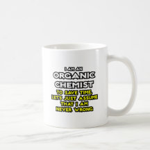 Le chimiste organique… supposent que je n'ai jamai mug à café