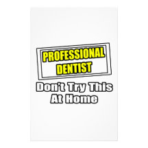 Le dentiste professionnel… n'essayent pas ceci à l papier à lettre personnalisé