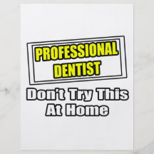 Le dentiste professionnel… n'essayent pas ceci à l prospectus