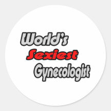 Le gynécologue le plus sexy du monde autocollant rond