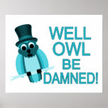 Le hibou bon soit condamné ! affiches