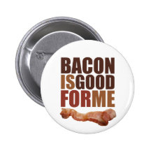 Le lard est bon pour moi badge