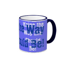 Le Maine la vie de manière devrait être Mug À Café