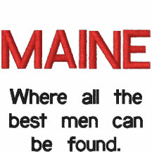 Le MAINE, où tous les meilleurs hommes peuvent êtr