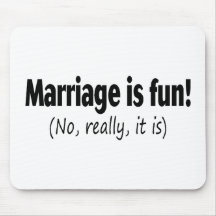 Le mariage est amusement, aucun vraiment, il est tapis de souris