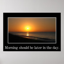 Le matin devrait être plus tard dans la journée (l posters