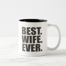Le meilleur. Épouse. Jamais Tasse
