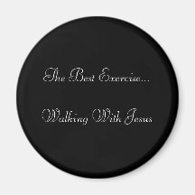 Le meilleur exercice… marchant avec Jésus Magnets Pour Réfrigérateur