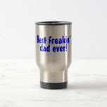 Le meilleur papa de Freakin jamais Tasse