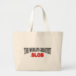 Le plus grand souillon du monde sac en toile