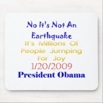 Le Président Obama Not An Earthquake tapis de souris