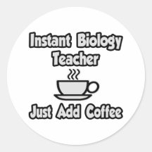 Le professeur de biologie instantané… ajoutent jus autocollants ronds