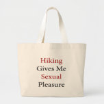 Le randonnée me donne le plaisir sexuel sacs de toile