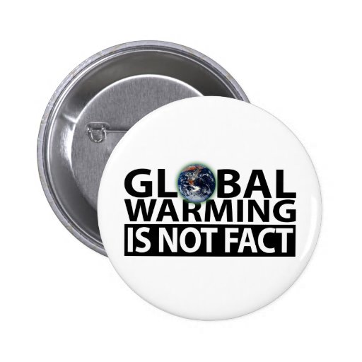 Le réchauffement climatique n'est pas fait badges avec agrafe