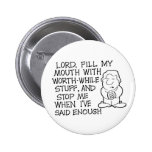 Le seigneur, remplissent mon bouton de prière d'hu badge avec épingle