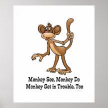 Le singe voient, singe font, singe obtiennent dans posters