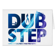 Le souhait de Dubstep I mon amie était ceci sale Cartes De Vœux