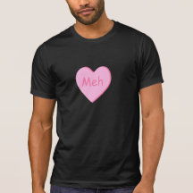 Le T-shirt du jour d'Anti-Valentine avec le meh de