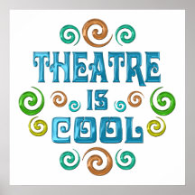 Le théâtre est frais posters