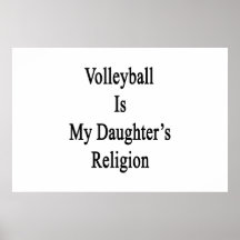 Le volleyball est la religion de ma fille affiche
