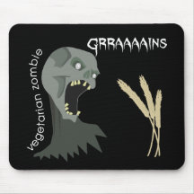 Le zombi végétarien veut Graaaains ! Tapis De Souris