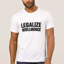 Légalisez le T-shirts drôle d'intelligence