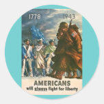 Les Américains lutteront toujours pour la liberté  Autocollant Rond