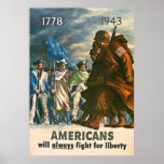 Les Américains lutteront toujours pour la liberté  Posters