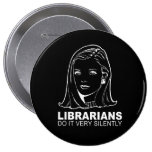 les bibliothécaires le font très silencieusement badge