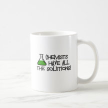 Les chimistes ont toutes les solutions tasse à café