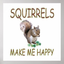 Les écureuils me rendent heureux posters