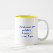 Les "erreurs sont les portails à la découverte. "~ mug à café