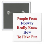 Les gens de Norvège savent vraiment avoir l'amusem Badges Avec Agrafe