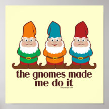 Les gnomes m'ont incité à le faire posters