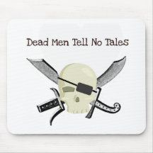 LES HOMMES MORTS NE DISENT AUCUNE COPIE DE PIRATE  TAPIS DE SOURIS