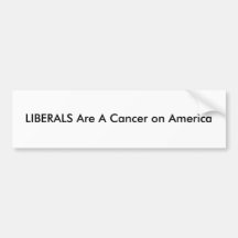 Les LIBÉRAUX sont un Cancer sur l'Amérique Adhésif Pour Voiture