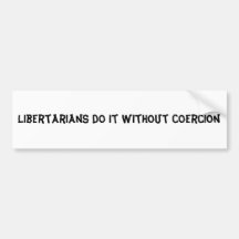 Les libertaires le font sans coercition adhésif pour voiture
