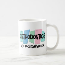 Les orthodonties est Forever Tasses