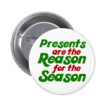 Les présents sont la raison de la saison badge avec épingle