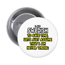 Les Suédois… supposent que je n'ai jamais tort Badges