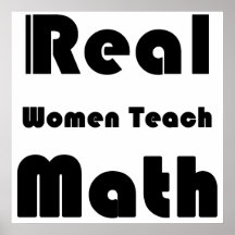 Les vraies femmes enseignent des maths posters