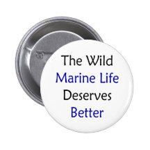 L'espèce marine sauvage mérite mieux badge avec épingle