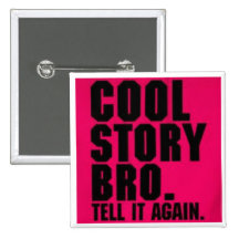 L'histoire fraîche Bro, l'indiquent encore Badges