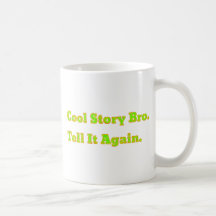 L'histoire fraîche Bro l'indiquent encore Tasses À Café