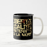 Liberte Egalite Fraternite : Révolution française Tasse À Café