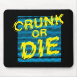 Lil Jon "Crunk ou meurent " tapis de souris