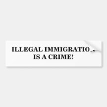 L'IMMIGRATION ILLÉGALE EST UN CRIME ! AUTOCOLLANTS POUR VOITURE