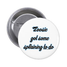 Loosie a obtenu un certain 'Splaining pour faire Badge