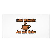 L'orthopédiste instantané… ajoutent juste le café photocartes personnalisées
