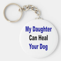 Ma fille peut guérir votre chien porte-clefs